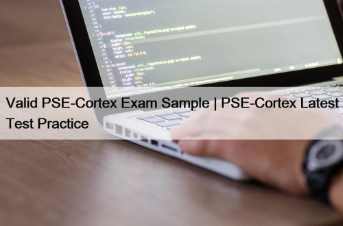 Valid PSE-Cortex Exam Sample | PSE-Cortex Latest Test ...